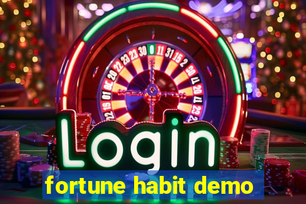 fortune habit demo